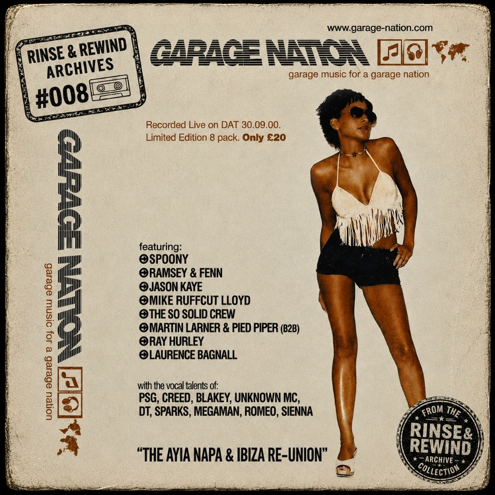R&R Archives #008 · Pied Piper b2b Martin Larner · MCs: Blakey & Sparks · Garage Nation - The Ayia Napa & Ibiza Reunion · 30 September 2000 · UK Garage