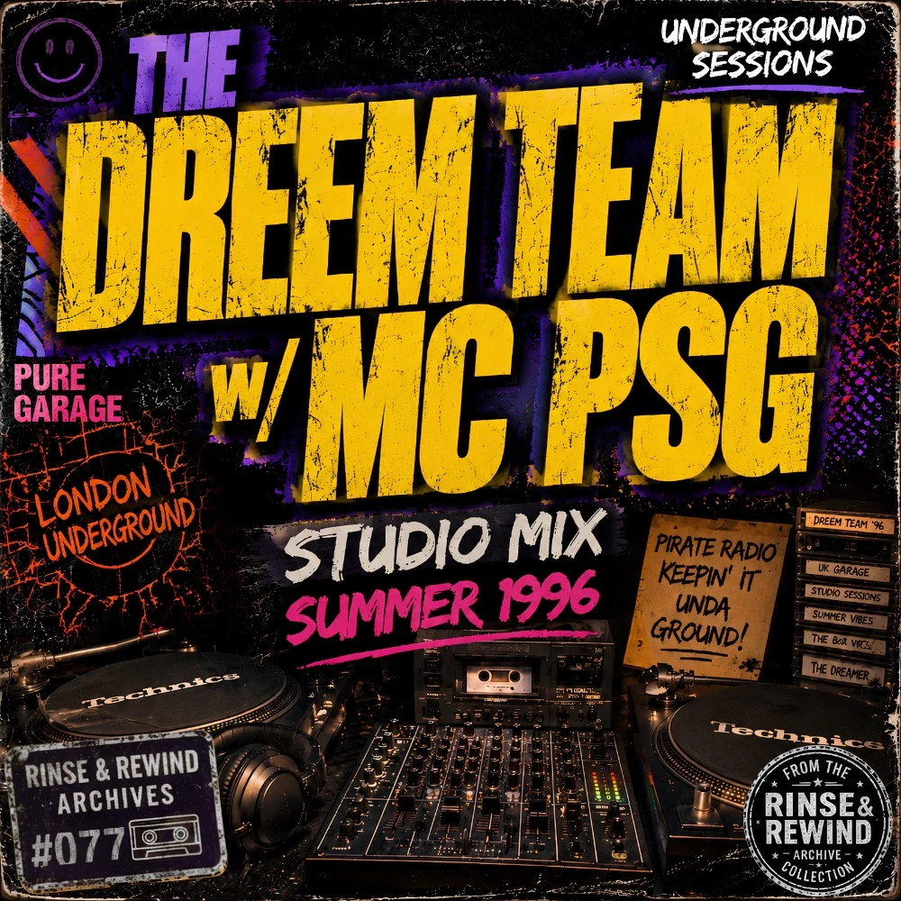 R&R Archives #077 · Dreem Teem · MCs: PSG · The Dreem Teem - Studio Mix · Summer 1996 · House & Garage