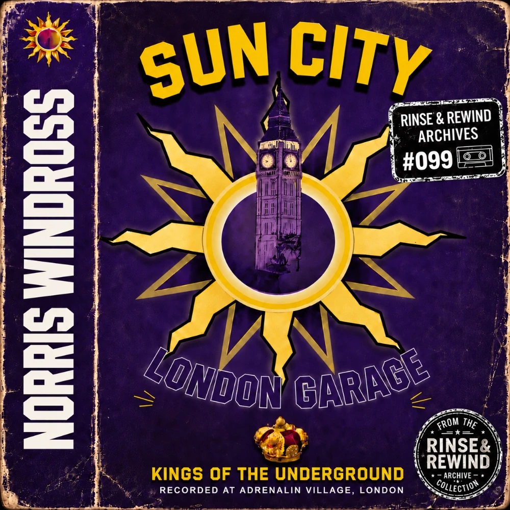 R&R Archives #099 · Norris 'Da Boss' Windross · MCs: Creed & Charlie Brown · Sun City · Late 1997 · House & Garage / UK Garage