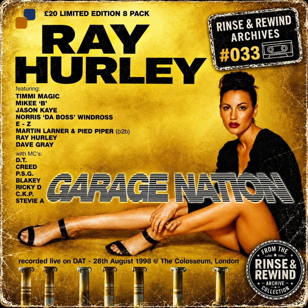 R&R Archives #033 · Ray Hurley · MCs: Blakey, Charlie Brown, Foxtrot & PSG · Garage Nation - 1st Birthday · 28 August 1998 · UK Garage