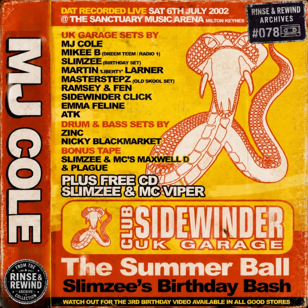 R&R Archives #078 · MJ Cole · MCs: CKP & Ranking · Club Sidewinder - The Summer Ball (Slimzee’s Birthday Bash) · 6th July 2002 · UK Garage