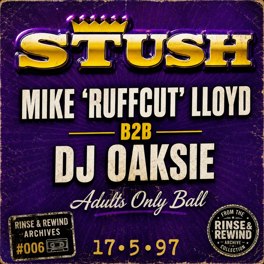 R&R Archives #006 · Mike 'RuffCut' Lloyd b2b Oaksie · MCs: Blakey · Stush - Adults Only Ball · 17 May 1997 · UK Garage / House & Garage