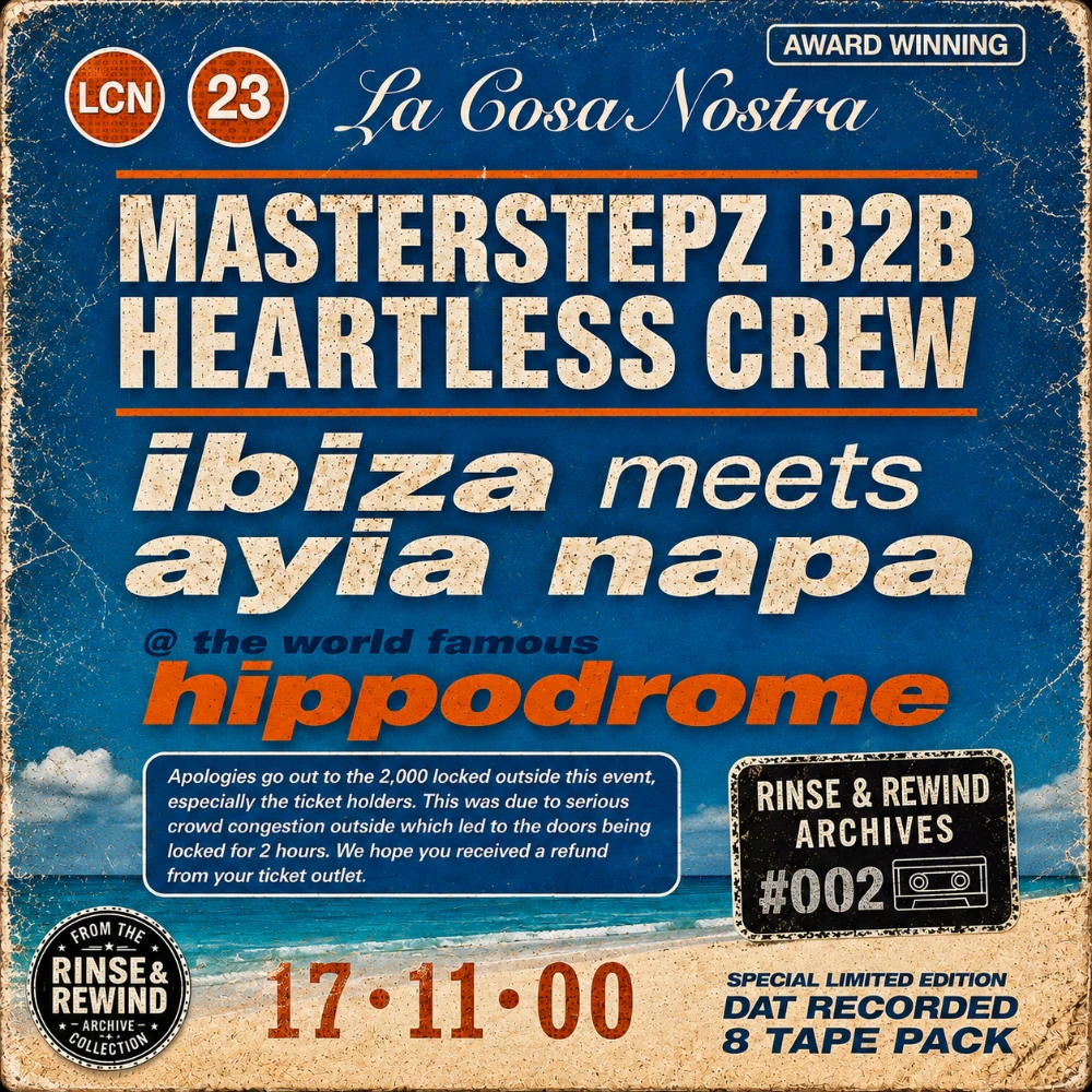R&R Archives #002 · Masterstepz b2b Heartless Crew · MCs: Bushkin & Mighty Moe · La Cosa Nostra - Ibiza Meets Ayia Napa · 17 November 2000 · Uk Garage
