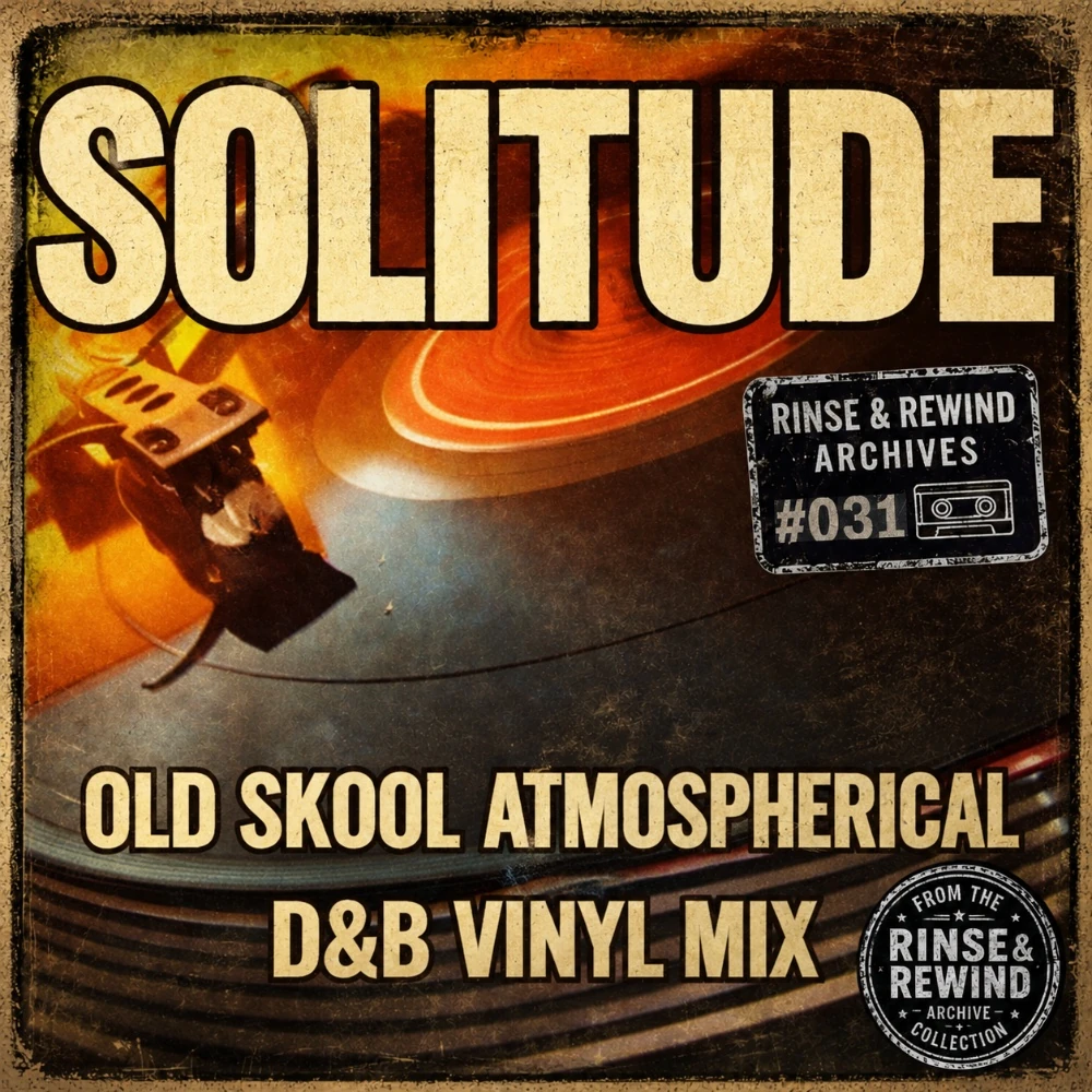 R&R Archives #031 · SOLITUDE · Old Skool Atmospherical D&B Vinyl Mix · 2020 · Atmospherical D&B