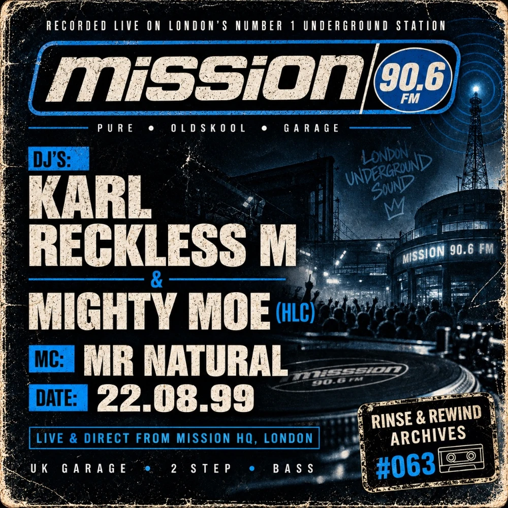 R&R Archives #063 · Karl Reckless M / Might Moe (HLC) · MCs: Mr Natural · Mission 90.6 FM · 22nd August 1999 · UK Garage