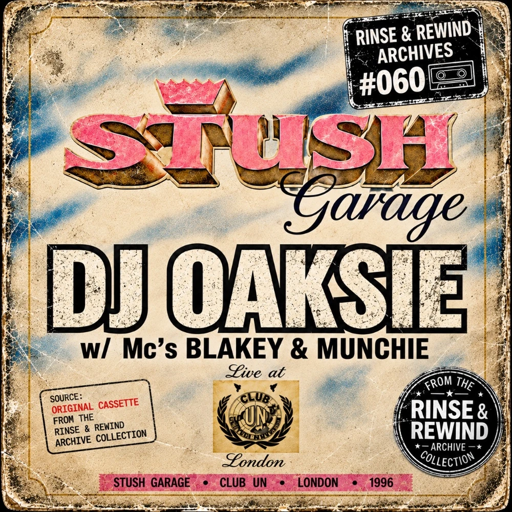 R&R Archives #060 · DJ Oaksie · MCs: Blakey & Munchie · Stush - History · 1996 · House & Garage