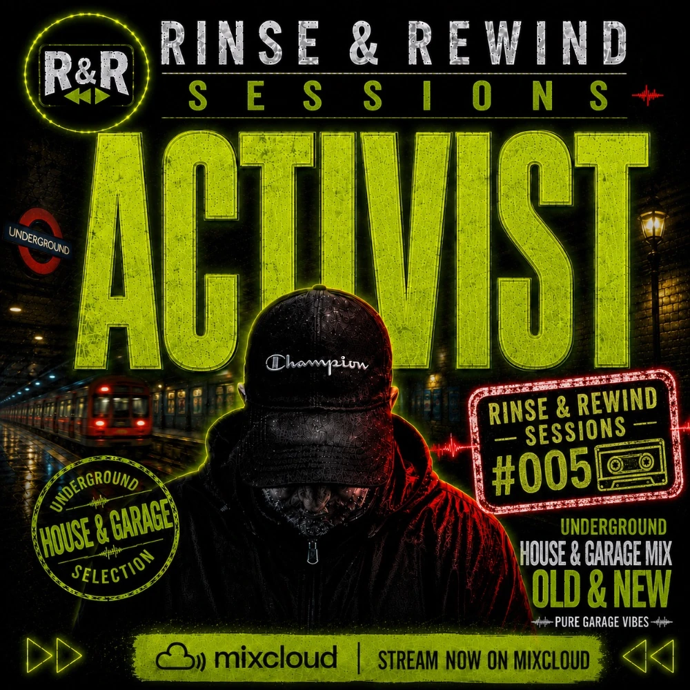 R&R Sessions #005 · Activist · Rinse & Rewind Sessions · 2026 · House & Garage