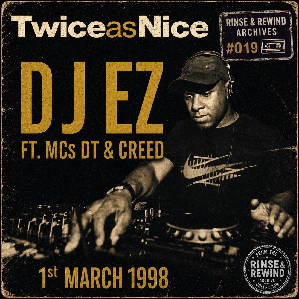 R&R Archives #019 · DJ EZ · MCs: Creed & Dt · Twice As Nice · 1 March 1998 · UK Garage