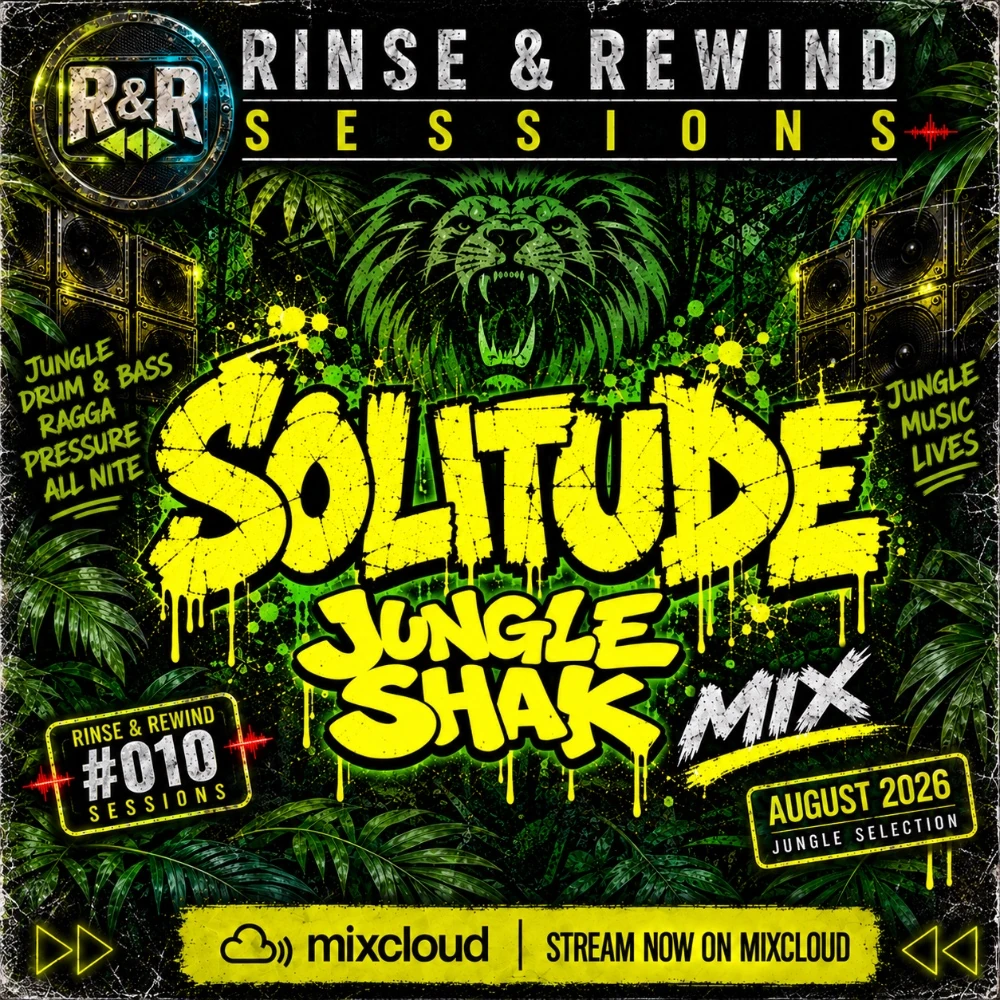 R&R Sessions #010 · Solitude · Rinse & Rewind Sessions · August 2026 · Jungle / Drum & Bass