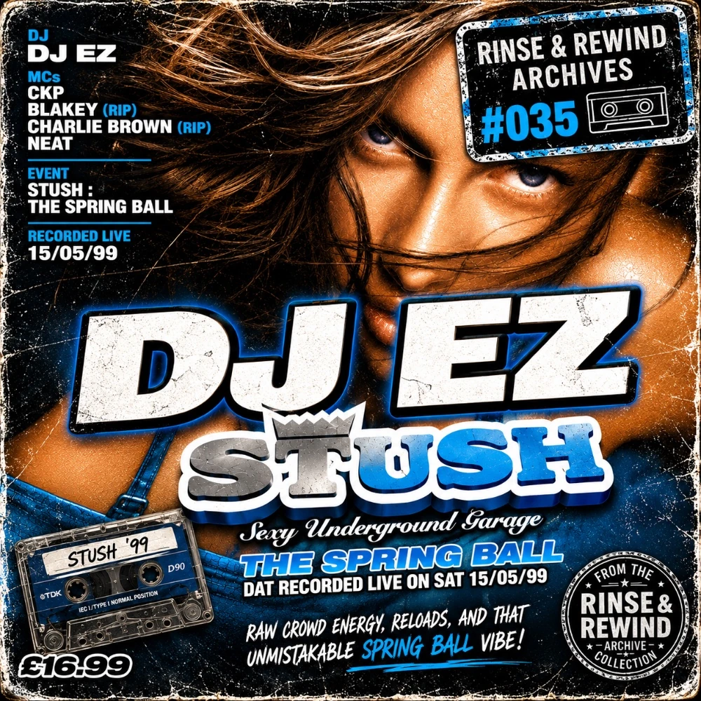 R&R Archives #035 · DJ EZ · MCs: CKP, Blakey, Neat & Charlie Brown · Stush - The Spring Ball · 15 May 1999 · UK Garage