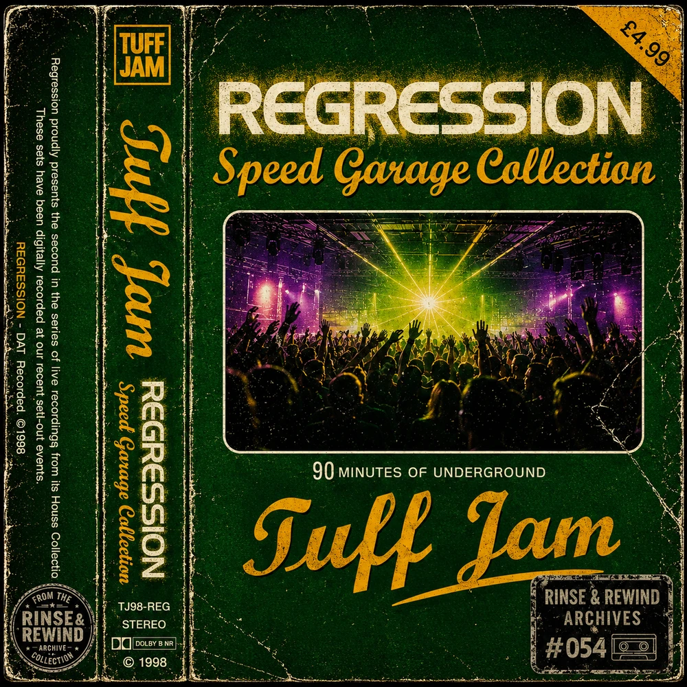 R&R Archives #054 · Tuff Jam · Regression Speed Garage Collection · 1998 · UK Garage