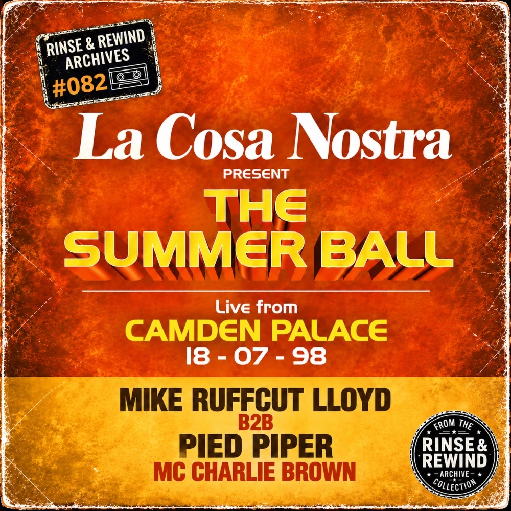 R&R Archives #082 · Mike 'RuffCut' Lloyd b2b Pied Piper · MCs: Charlie Brown · La Cosa Nostra - The Summer Ball · 18th July 1998 · UK Garage