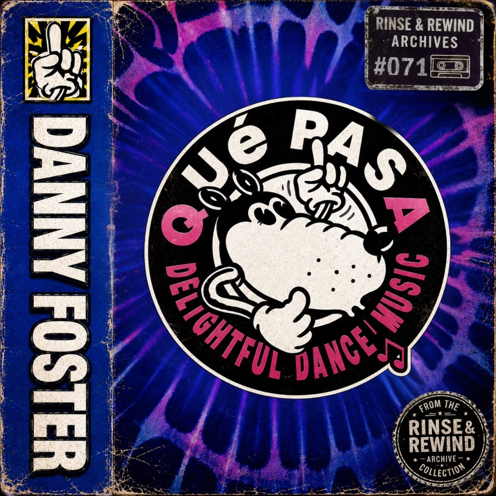 R&R Archives #071 · Danny Foster · Que Pasa Tape series · 1999/2000 · UK Garage