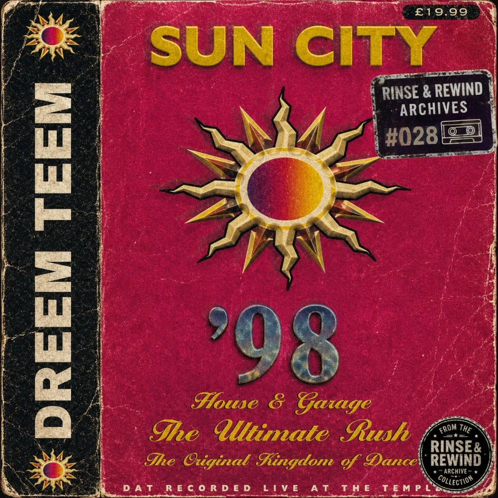 R&R Archives #028 · Dreem Teem · MCs: CKP & Mega · Sun City - The Ultimate Rush (NYE) · 31 December 1997 · Uk Garage